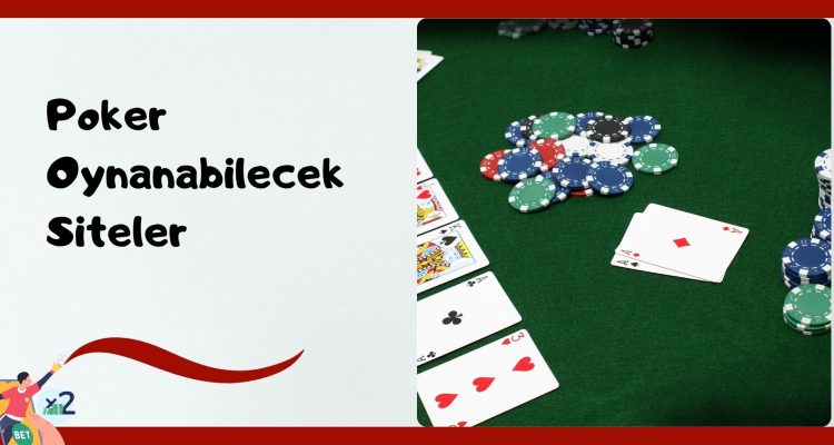 Poker Oynanabilecek Siteler