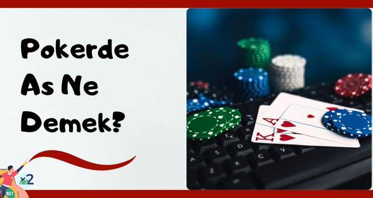Pokerde As Ne Demek