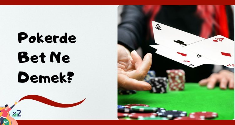 Pokerde Bet Ne Demek